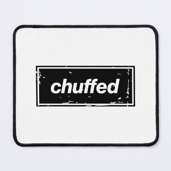Item preview, Chuffed – Black Manchester Manc Slang Oasis Style Britpop designed and sold by Butter Creative.
