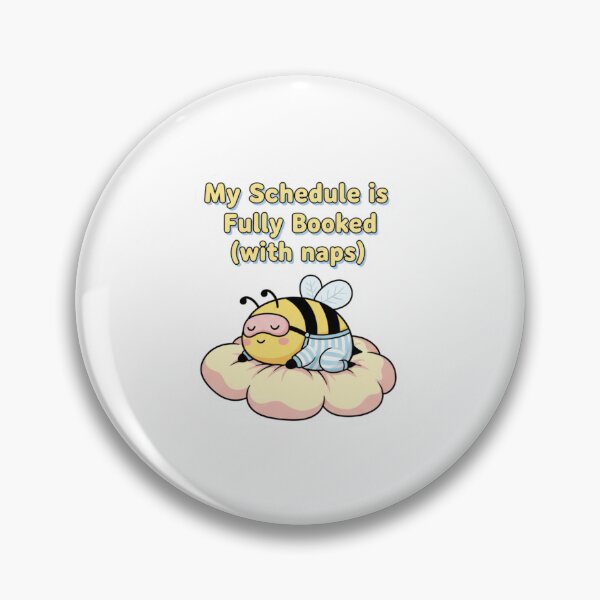 Item preview, Busy Bee: Schedule Fully Booked With Naps designed and sold by LaElee.