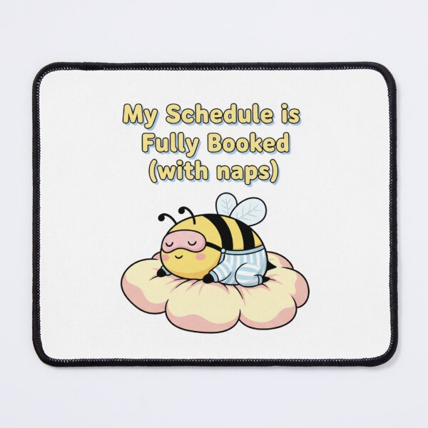 Item preview, Busy Bee: Schedule Fully Booked With Naps designed and sold by LaElee.