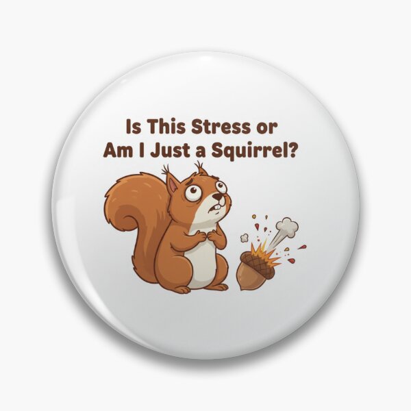 Item preview, Dramatic Squirrel: Is This Stress Or Am I Just A Squirrel designed and sold by LaElee.