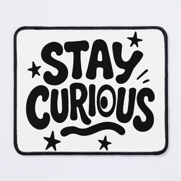 Item preview, Stay Curious designed and sold by Meemaart.