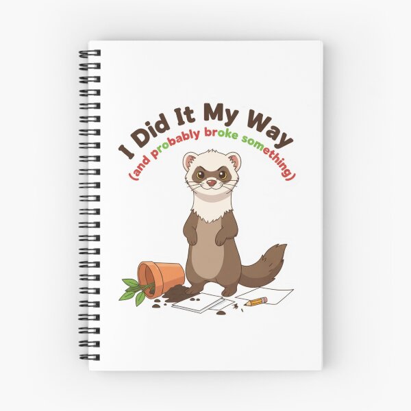 Item preview, Independent Ferret: I Did It My Way Broke Something designed and sold by LaElee.