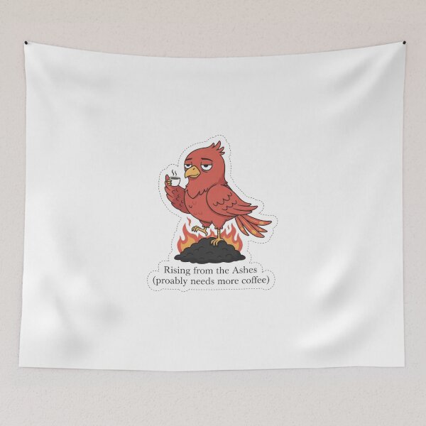 Item preview, Resilient Phoenix: Rising From The Ashes Needs More Coffee designed and sold by LaElee.