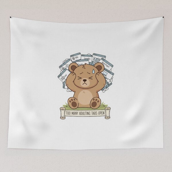 Item preview, Overwhelmed Bear: Too Many Adulting Tabs Open designed and sold by LaElee.
