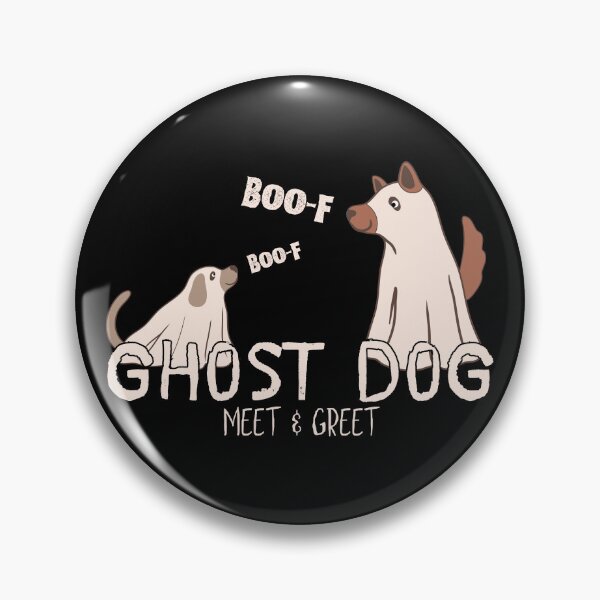 Item preview, Funny Ghost Dog — Ghost Dogs Meet & Greet ‘No Woof All Boo‑f’ designed and sold by SunandShade.