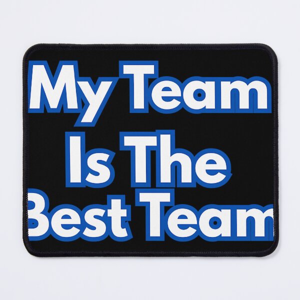Item preview, My Team Is The Best Team designed and sold by RikuKiskonen.