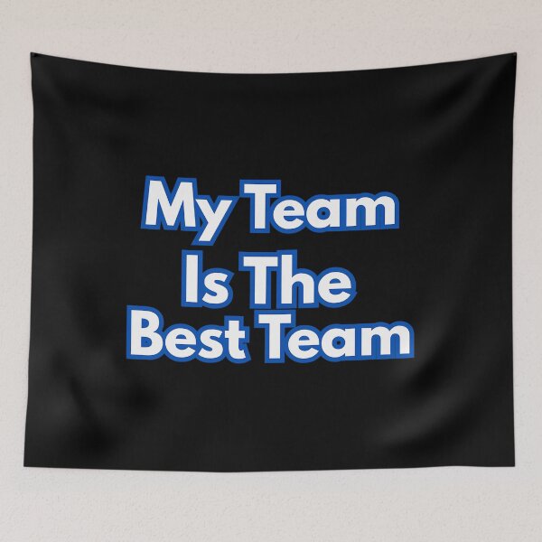 Item preview, My Team Is The Best Team designed and sold by RikuKiskonen.