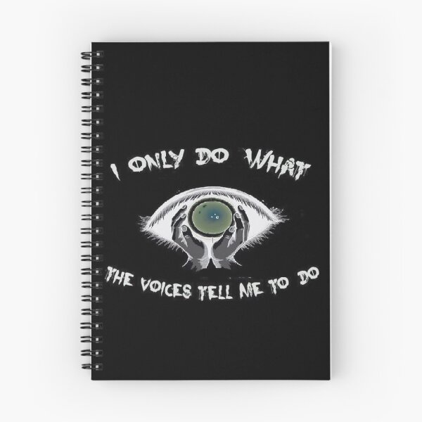 Item preview, I only do wht the voices tell me to do designed and sold by TeeGondii.