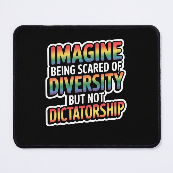 Item preview, Imagine Being Scared Of Diversity But Not Dictatorship designed and sold by Mateusz Majcherek.