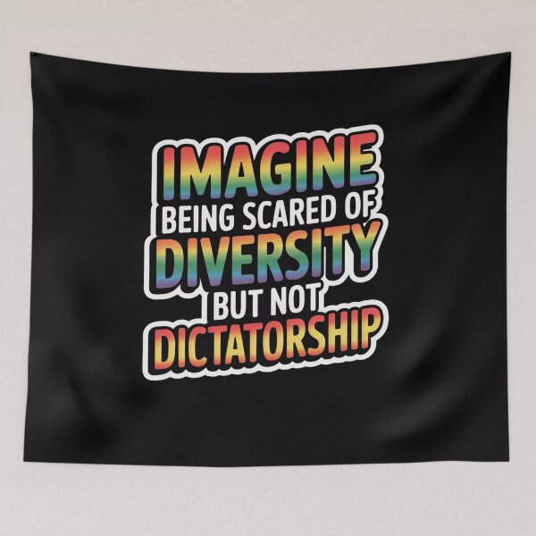 Item preview, Imagine Being Scared Of Diversity But Not Dictatorship designed and sold by Mateusz Majcherek.