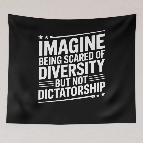 Item preview, Imagine Being Scared Of Diversity But Not Dictatorship designed and sold by Mateusz Majcherek.