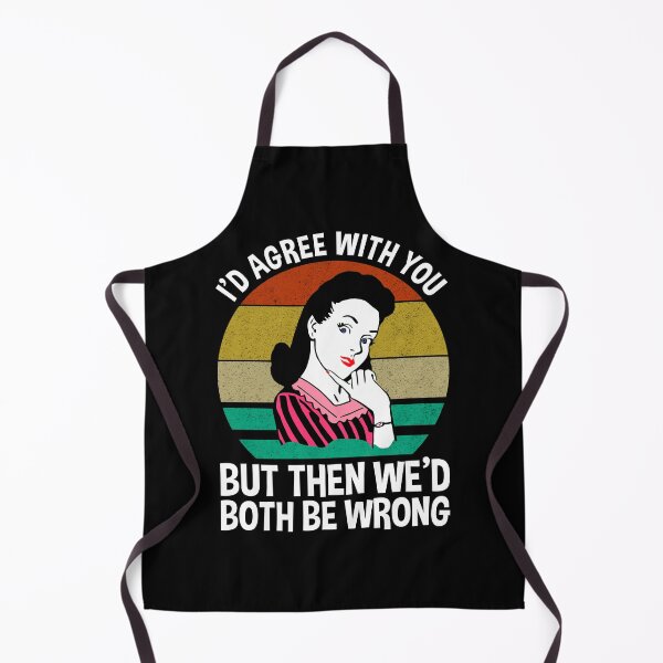 Item preview, I'd Agree With You But Then We'd Both Be Wrong designed and sold by Cat Lady Designs.