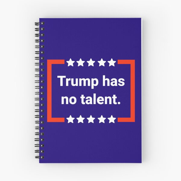 Item preview, Trump has no talent. designed and sold by Rachel the Artist .