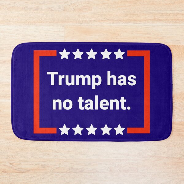 Item preview, Trump has no talent. designed and sold by Rachel the Artist .