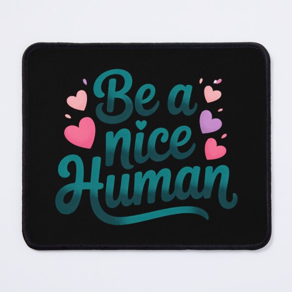Item preview, Be a nice human designed and sold by Agu210.
