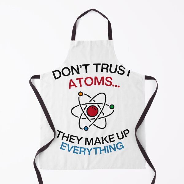 Item preview, Don't trust atoms they make up everything science humor funny sayings designed and sold by HumansStuck12.