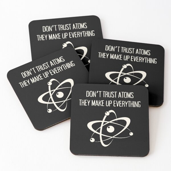 Item preview, Don't trust atoms they make up everything nerd vibes designed and sold by HumansStuck12.