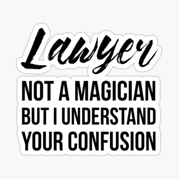 Item preview, Lawyer Not A Magician designed and sold by Renware.