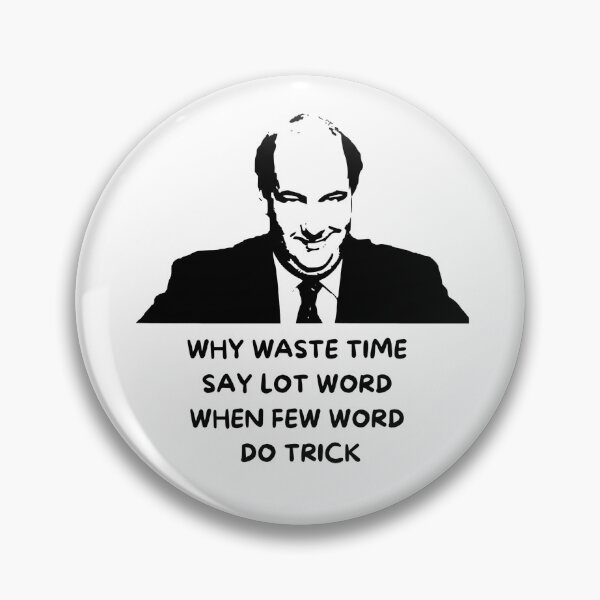 Item preview, Why waste time say lot word when few word do trick designed and sold by Pepe-And-Gas.