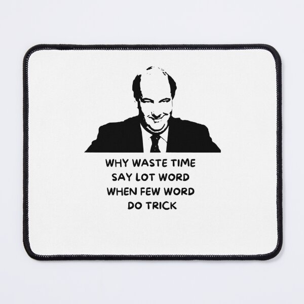 Item preview, Why waste time say lot word when few word do trick designed and sold by Pepe-And-Gas.