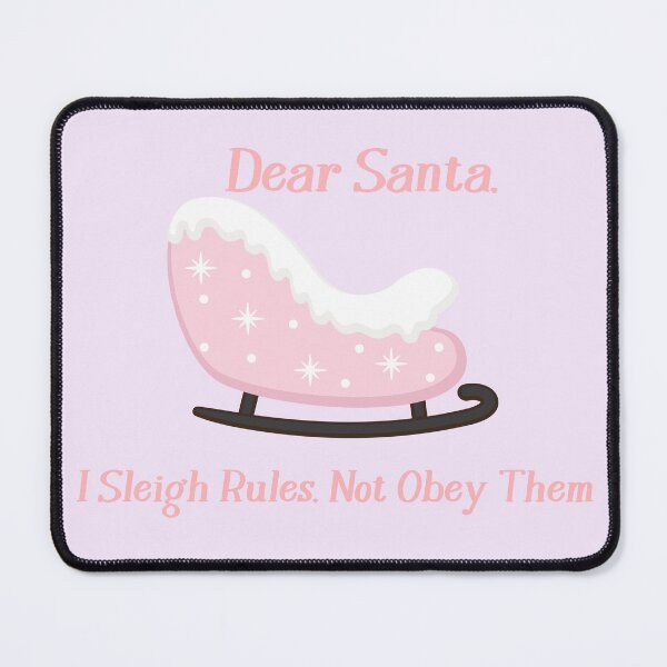 Item preview, Dear Santa I Sleigh Rules Not Obey Them Funny Brat Christmas Design designed and sold by StrictlyPride.
