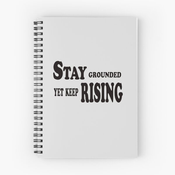 Item preview, Stay Grounded, Yet Keep Rising – Inspirational Growth Quote Design designed and sold by ArtNestVerse.
