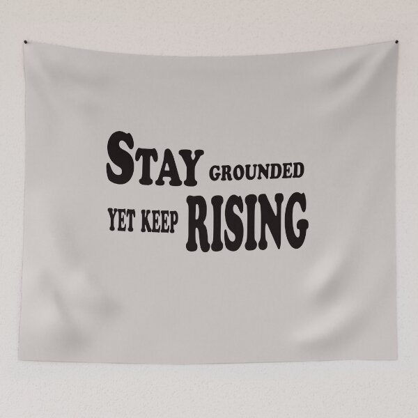 Item preview, Stay Grounded, Yet Keep Rising – Inspirational Growth Quote Design designed and sold by ArtNestVerse.