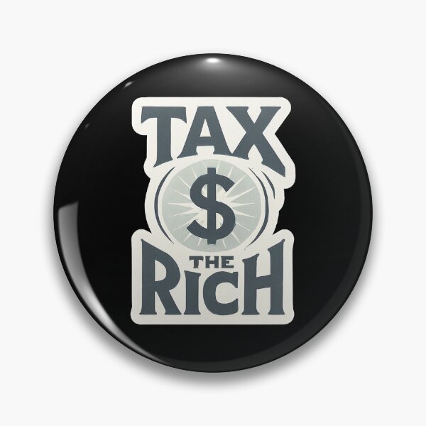 Item preview, Tax The Rich designed and sold by Owcomm.