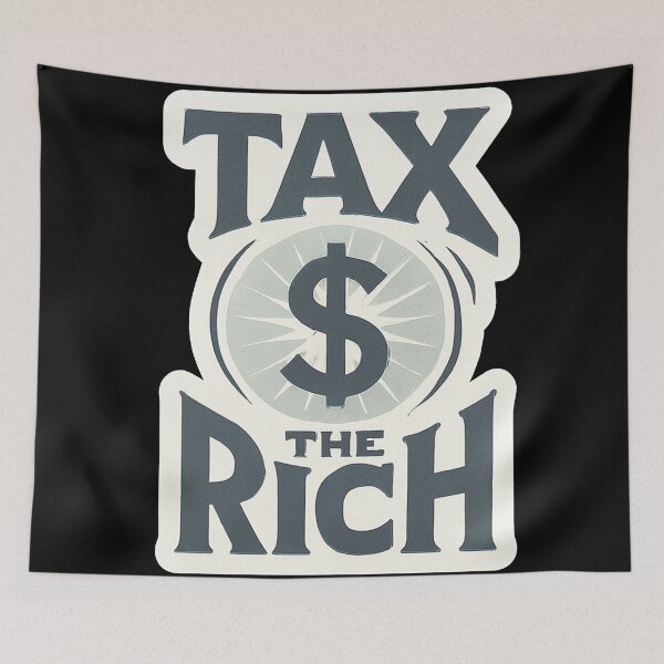 Item preview, Tax The Rich designed and sold by Owcomm.