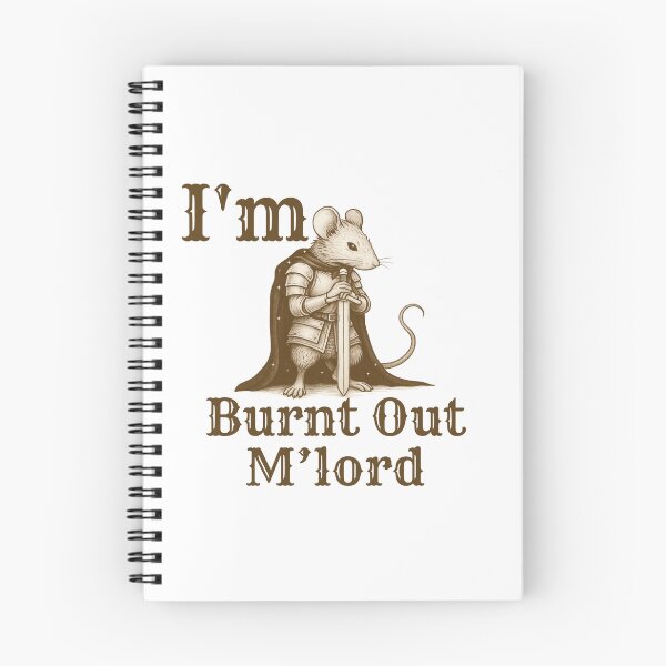 Item preview, I'm Burnt Out M'lord designed and sold by SnorkleSupply.