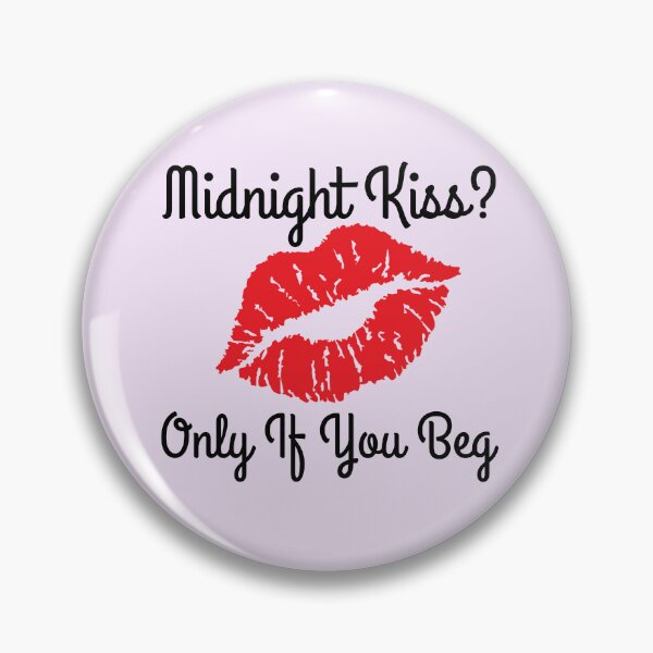 Item preview, Midnight Kiss Only If You Beg Bratty New Year Design designed and sold by StrictlyPride.