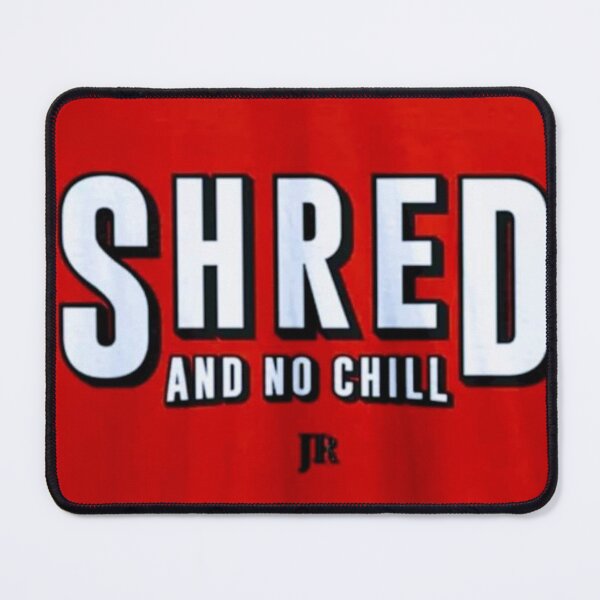 Item preview, Shred And No Chill designed and sold by Borlos.