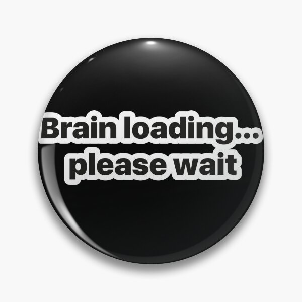 Item preview, Copy of Brain loading… please wait designed and sold by Martin-AD.