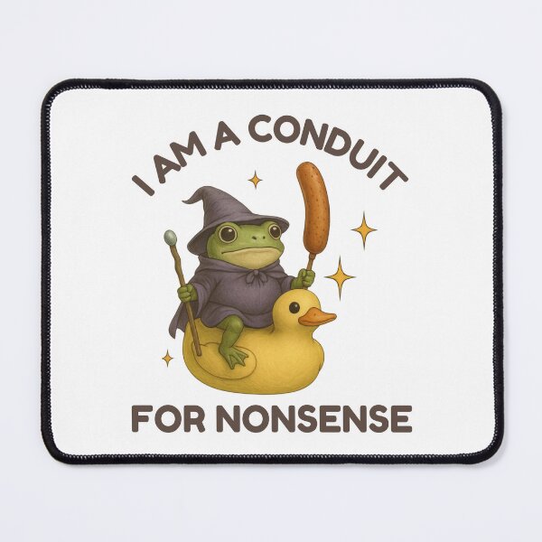 Item preview, I Am A Conduit For Nonsense designed and sold by SnorkleSupply.