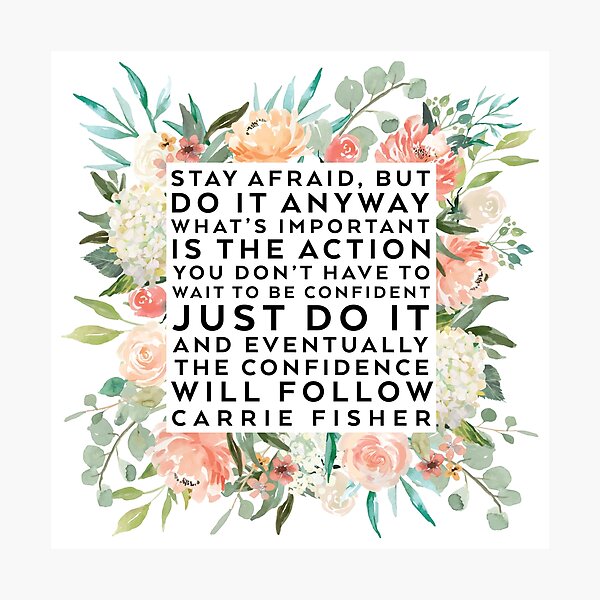 THE CONFIDENCE WILL FOLLOW Photographic Print