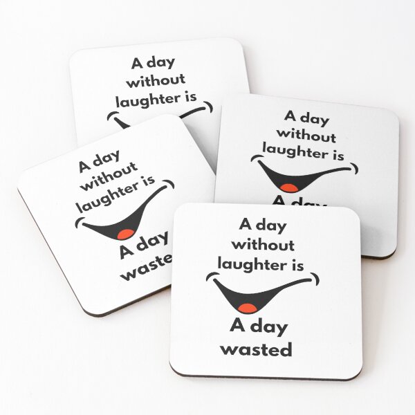 Item preview, A Day Without Laughter Is a Day Wasted – Smile Quote Design designed and sold by designoorkh.