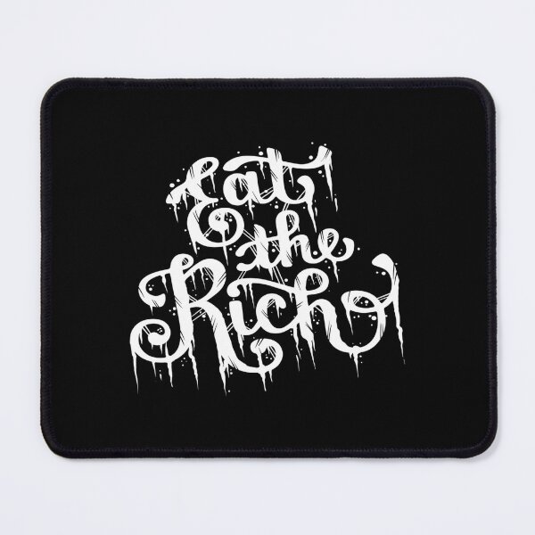 Item preview, Eat The Rich designed and sold by siadatnickzu.