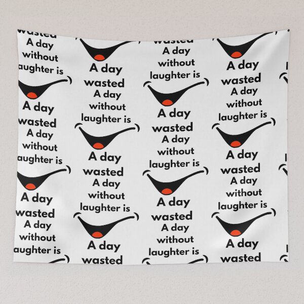 Item preview, A Day Without Laughter Is a Day Wasted – Smile Quote Design designed and sold by designoorkh.