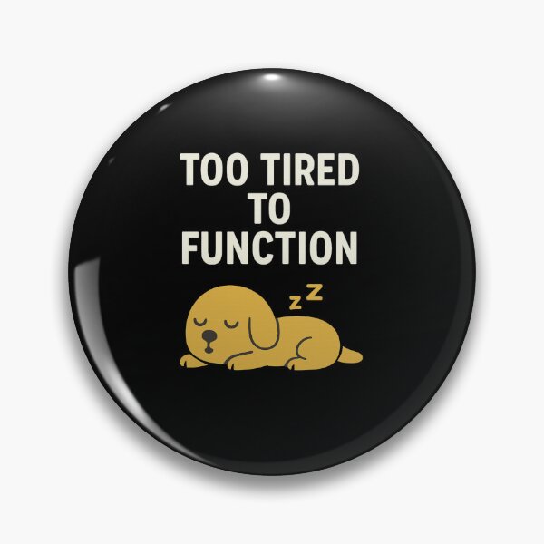Item preview, Too Tired to Function ? Relatable Sleepy Humor T-Shirt designed and sold by Long Family Gifts.