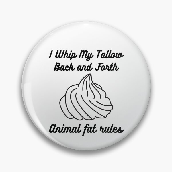 Item preview, I Whip My Tallow Back and Forth designed and sold by Foxy Candy.