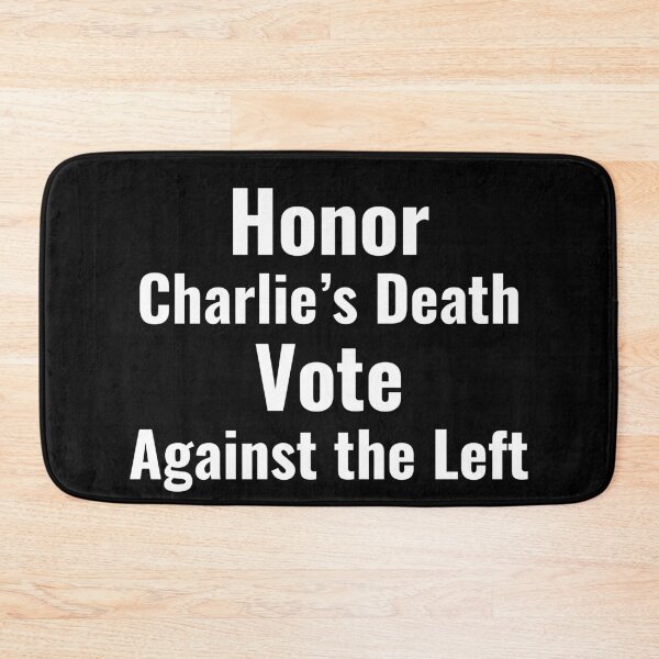 Item preview, HONOR Charlie's Death VOTE Against The Left - White Text designed and sold by TheKnightWriter.