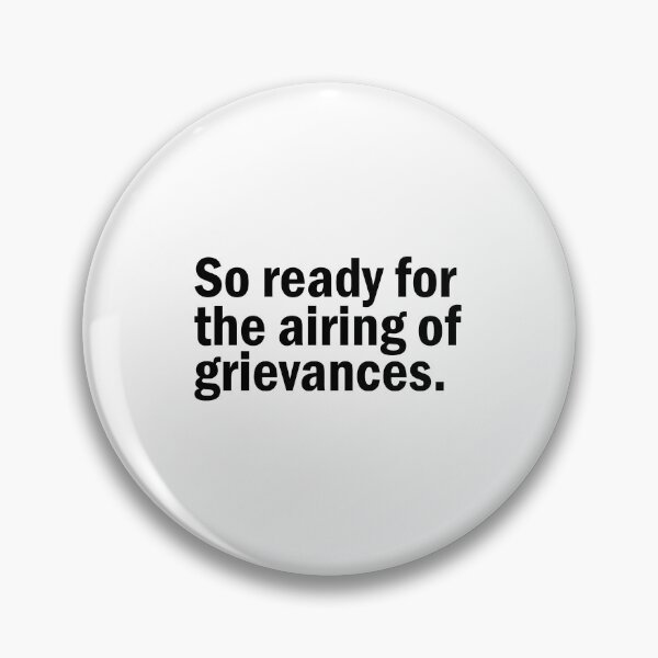 Item preview, so ready for the airing of grievances. designed and sold by designing01Ar3.