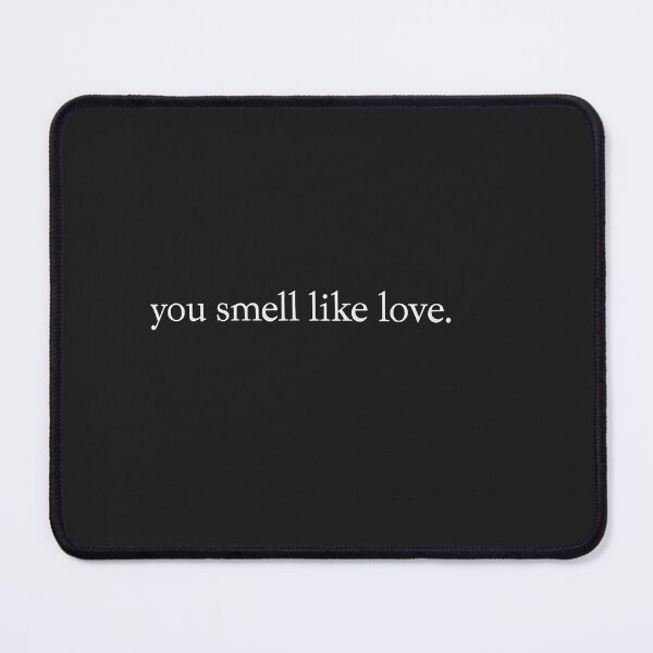 Item preview, you smell like love  (Minimal Text Art) designed and sold by Pjotre7.