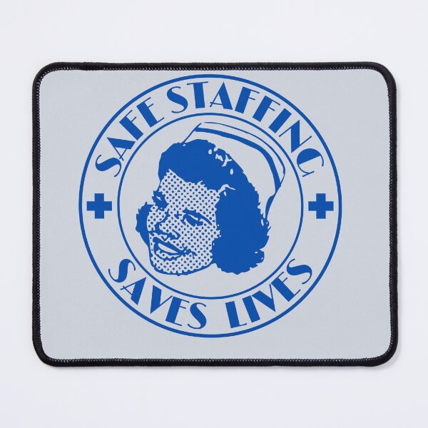 Item preview, Safe Staffing Saves Lives designed and sold by Pishpunta.