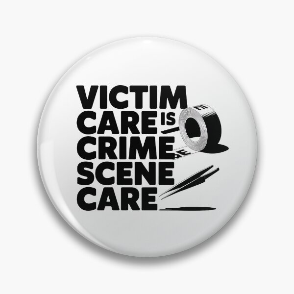 Item preview, Victim Care Is Crime Scene Care | Forensic Nurse designed and sold by CuteDesignables.