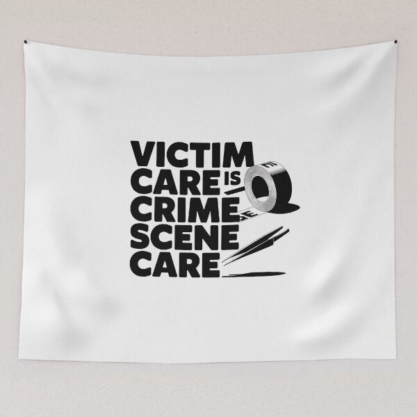 Item preview, Victim Care Is Crime Scene Care | Forensic Nurse designed and sold by CuteDesignables.