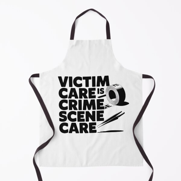 Item preview, Victim Care Is Crime Scene Care | Forensic Nurse designed and sold by CuteDesignables.