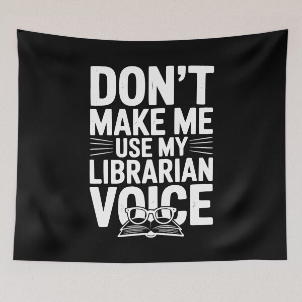 Item preview, Don’t Make Me Use My Librarian Voice designed and sold by Frank Ring.