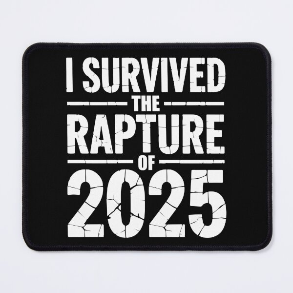 Item preview, Survived The Rapture 2025 End Times Joke designed and sold by YourArt7.