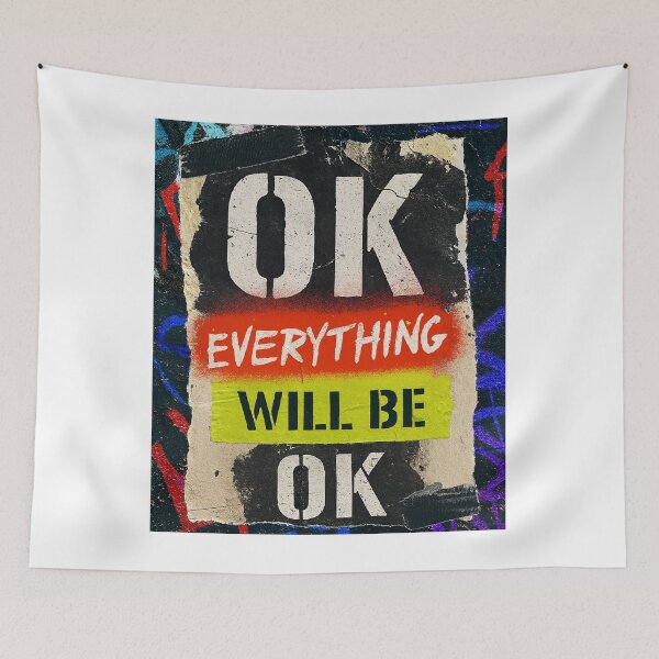 Item preview,  “Everything Will Be OK” -Grunge Street Art Poster / Urban Graffiti Design designed and sold by Boski22.